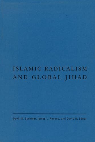 Stock image for Islamic Radicalism and Global Jihad [Hardcover] Springer, Devin R. for sale by Brook Bookstore
