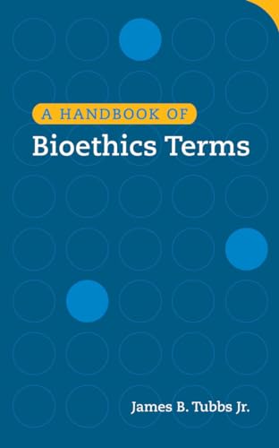Beispielbild fr A Handbook of Bioethics Terms zum Verkauf von BooksRun