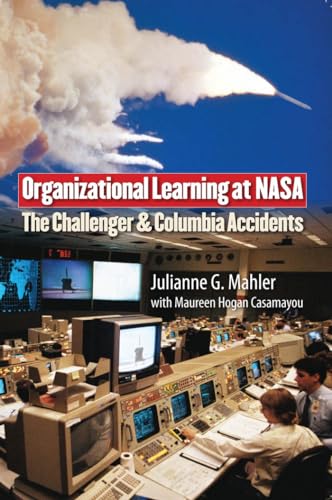 Imagen de archivo de Organizational Learning at NASA: The Challenger and Columbia Accidents (Public Management and Change) a la venta por One Planet Books