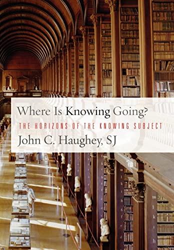 9781589014862: Where Is Knowing Going?: The Horizons of the Knowing Subject