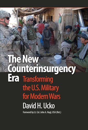 Imagen de archivo de The New Counterinsurgency Era. Transforming the U.S. Military for Modern Wars. a la venta por Kennys Bookshop and Art Galleries Ltd.