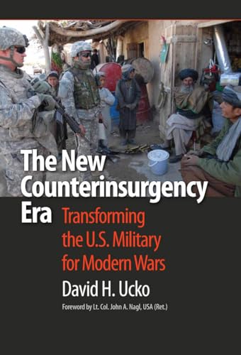 Imagen de archivo de The New Counterinsurgency Era: Transforming the U.S. Military for Modern Wars a la venta por BooksRun