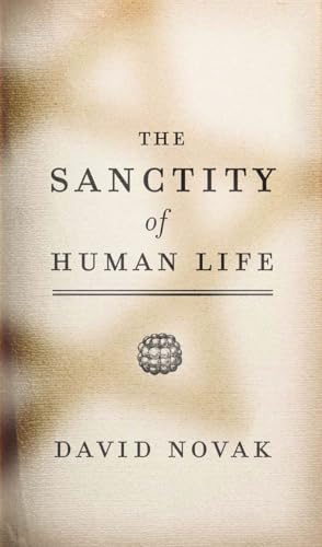 The Sanctity of Human Life (9781589015043) by Novak, David
