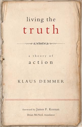 Stock image for Living the Truth: A Theory of Action (Moral Traditions) for sale by HPB-Emerald