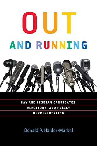 9781589016996: Out and Running: Gay and Lesbian Candidates, Elections, and Policy Representation (American Governance and Public Policy series)