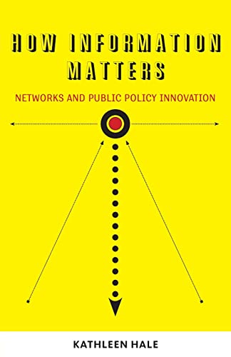 Imagen de archivo de How Information Matters : Networks and Public Policy Innovation a la venta por Better World Books