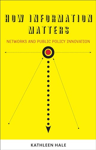 

How Information Matters : Networks and Public Policy Innovation