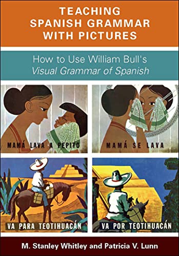 Imagen de archivo de Teaching Spanish Grammar with Pictures: How to Use William Bull's Visual Grammar of Spanish (Spanish Edition) a la venta por Half Price Books Inc.