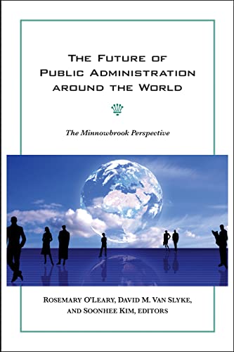 Beispielbild fr The Future of Public Administration around the World: The Minnowbrook Perspective (Public Management and Change) zum Verkauf von SecondSale
