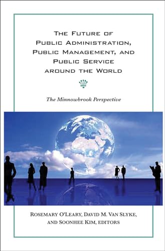 Imagen de archivo de The Future of Public Administration around the World: The Minnowbrook Perspective (Public Management and Change) a la venta por SecondSale