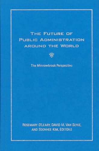 9781589017122: The Future of Public Administration Around the World: The Minnowbrook Perspective
