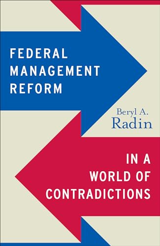 Imagen de archivo de Federal Management Reform in a World of Contradictions (Public Management and Change) a la venta por BooksRun