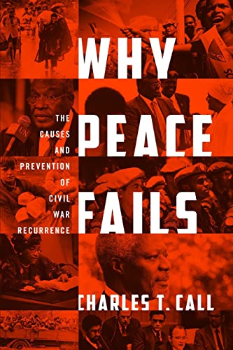 

Why Peace Fails: The Causes and Prevention of Civil War Recurrence