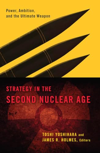 Beispielbild fr Strategy in the Second Nuclear Age: Power, Ambition, and the Ultimate Weapon zum Verkauf von ThriftBooks-Atlanta