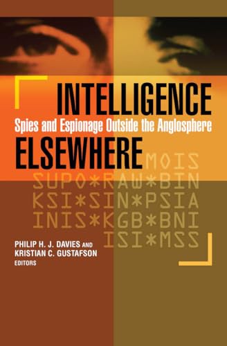 9781589019560: Intelligence Elsewhere: Spies and Espionage Outside the Anglosphere