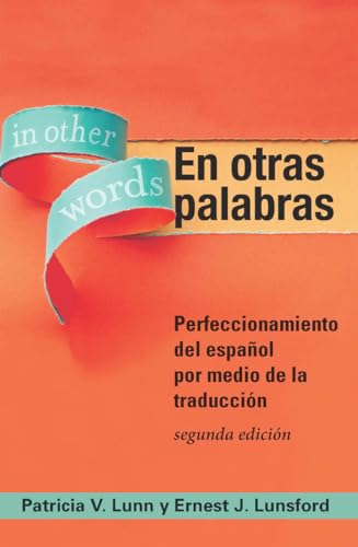 Imagen de archivo de En otras palabras: Perfeccionamiento del español por medio de la traducci n, segunda edici n a la venta por ThriftBooks-Dallas