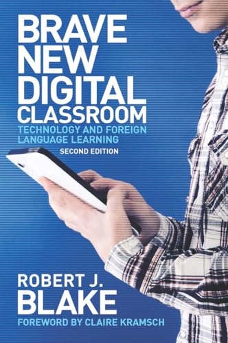 9781589019768: Brave New Digital Classroom: Technology and Foreign Language Learning