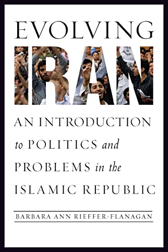 Stock image for Evolving Iran : An Introduction to Politics and Problems in the Islamic Republic for sale by Better World Books