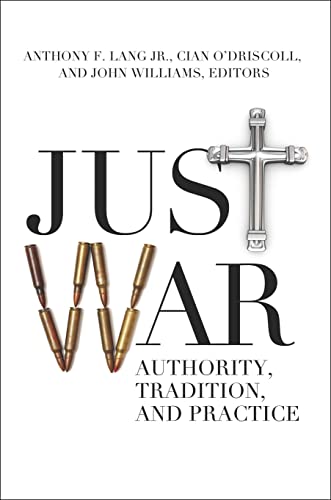 Stock image for Just War: Authority, Tradition, and Practice for sale by Weird Books