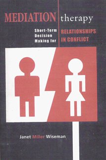9781589038455: Mediation Therapy: Short-Term Decision Making for Relationships in Conflict