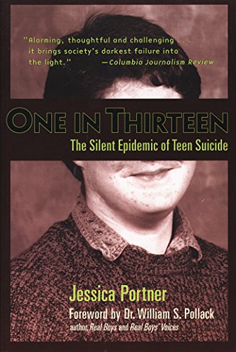 Beispielbild fr One in Thirteen: The Silent Epidemic of Teen Suicide zum Verkauf von Ammareal