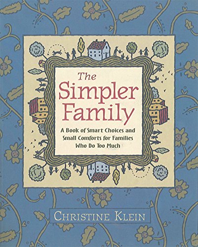 9781589040090: The Simpler Family: A Book of Smart Choices and Small Comforts for Families Who Do Too Much