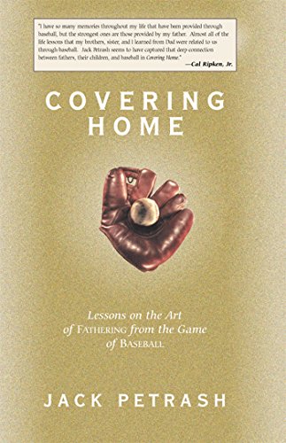 Beispielbild fr Covering Home: Lessons on the Art of Fathering from the Game of Baseball zum Verkauf von Wonder Book