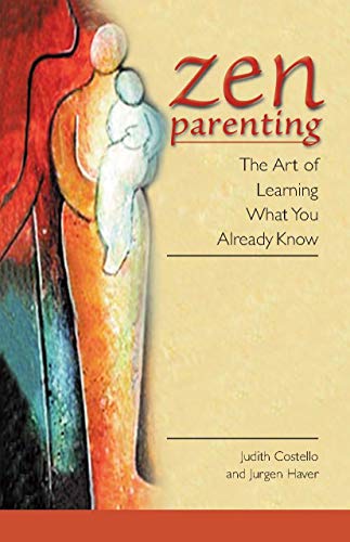 9781589040175: Zen Parenting: The Art of Learning What You Already Know