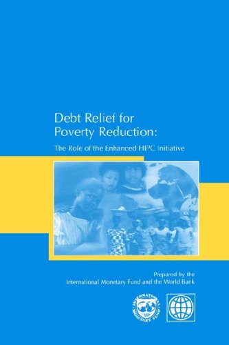 Stock image for Debt Relief for Poverty Reduction: The Role of the Enhanced HIPC Initiative for sale by Wonder Book