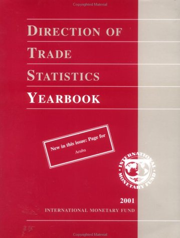 Stock image for Direction of Trade Statistics Yearbook, 2001 for sale by Phatpocket Limited