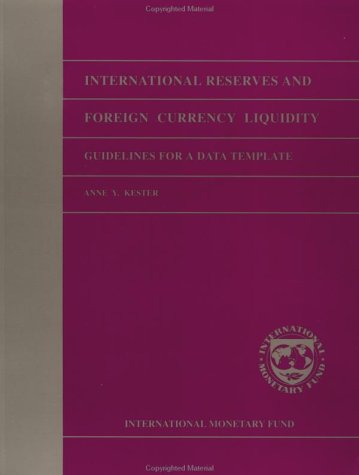 Beispielbild fr International Reserves and Foreign Currency Liquidity : Guidelines for a Data Template zum Verkauf von Better World Books