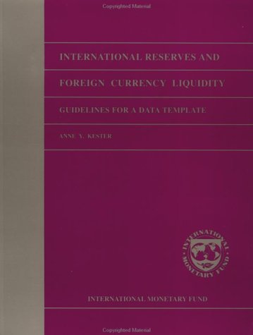 Stock image for International Reserves and Foreign Currency Liquidity : Guidelines for a Data Template for sale by Better World Books