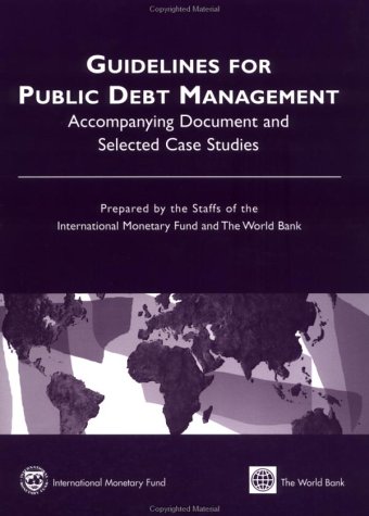 Stock image for Guidelines for Public Debt Management: Accompanying Document and Selected Case Studies for sale by Revaluation Books