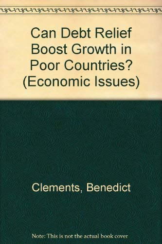 Imagen de archivo de Can Debt Relief Boost Growth in Poor Countries? (Economic Issues) a la venta por Wonder Book