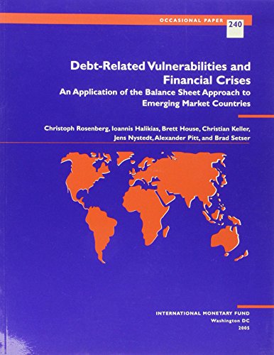 Beispielbild fr Debt-Related Vulnerabilities and Financial Crises : An Application of the Balance Sheet Approach to Emerging Market Countries zum Verkauf von Better World Books