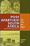 Beispielbild fr Post Apartheid South Africa. The First Ten Years. zum Verkauf von Antiquariaat Schot