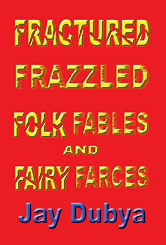 9781589092426: Fractured Frazzled Folk Fables and Fairy Farces