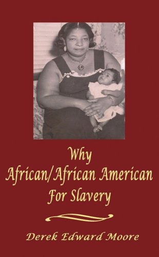 9781589095113: Why African/African American for Slavery