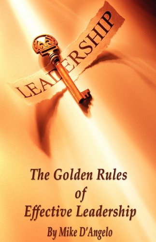 Stock image for The Golden Rules of Effective Leadership for sale by Hippo Books