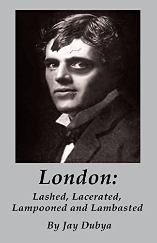 Imagen de archivo de London: Lashed, Lacerated, Lampooned and Lambasted a la venta por Lucky's Textbooks