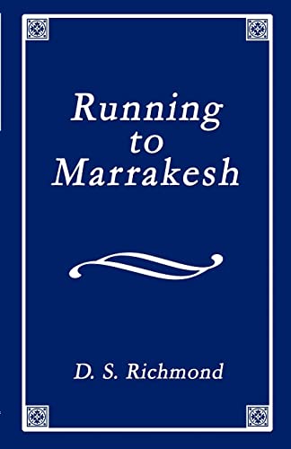 9781589097919: Running To Marrakesh: A Collection of Poems Including Memories of Dakota