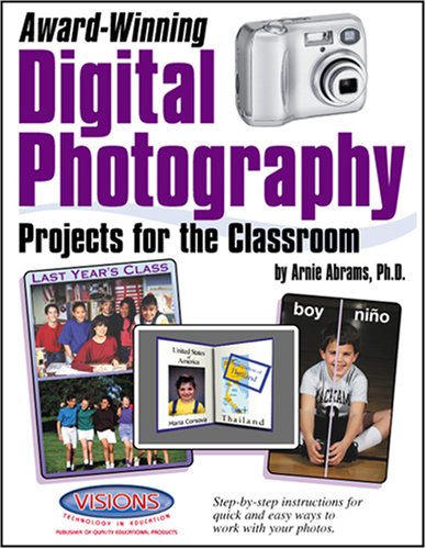Beispielbild fr Award Winning Digital Photography Projects for the Classroom [With CD-ROM] zum Verkauf von ThriftBooks-Dallas