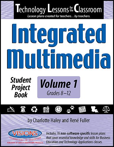 Imagen de archivo de Technology Lessons For The Classroom:Integrated Multimedia Volume 1 a la venta por HPB-Red