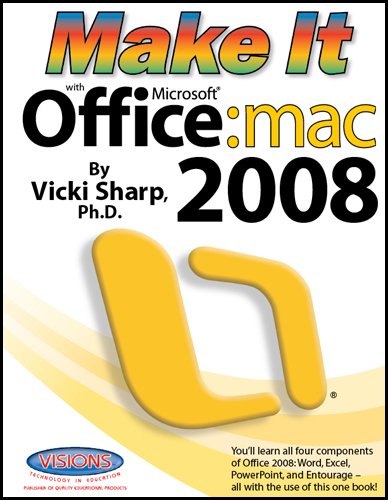 Make It With Microsoft Office:mac 2008 (9781589127944) by Vicki Sharp Ph.D.