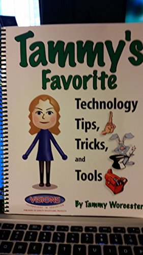 Beispielbild fr Tammy's Favorite Technology Tips, Tricks, and Tools: 2nd Edition zum Verkauf von Wonder Book