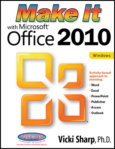 Imagen de archivo de Make It With Microsoft Office 2010 a la venta por ThriftBooks-Dallas