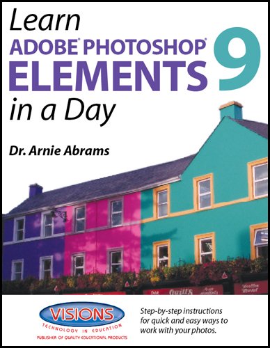 Stock image for Learn Adobe Photoshop Elements 9 in a Day for sale by Revaluation Books