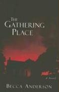 Stock image for The Gathering Place for sale by ThriftBooks-Dallas