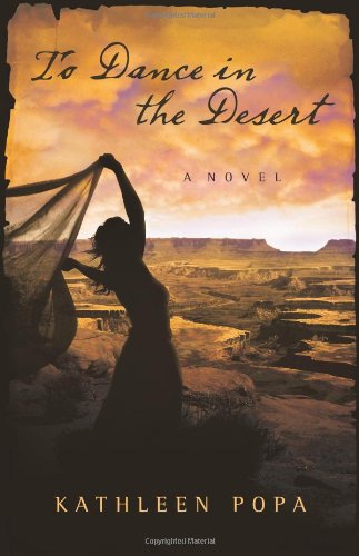 Beispielbild fr To Dance in the Desert: A Novel zum Verkauf von Gulf Coast Books
