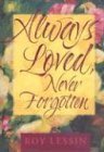 Imagen de archivo de Always Loved, Never Forgotten a la venta por ThriftBooks-Atlanta